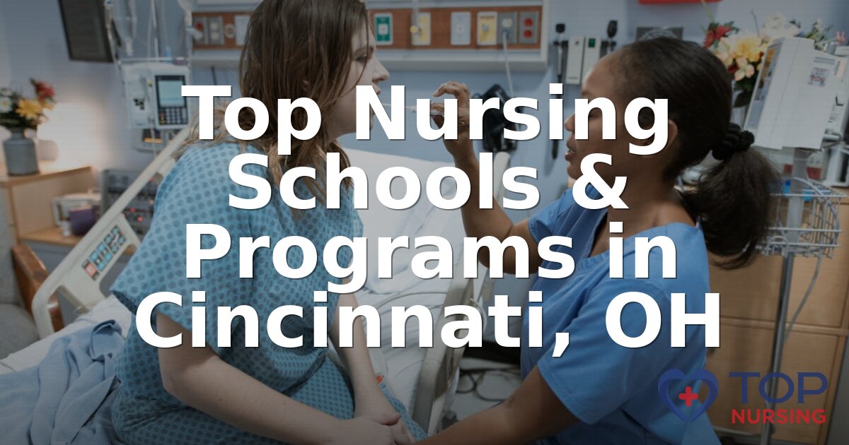 Best Nursing Schools in Cincinnati, OH (2026 Rankings)