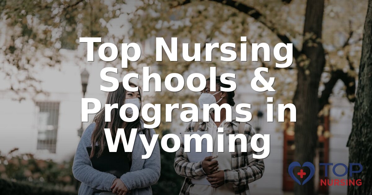 Top Nursing Schools in Wyoming | 2026 BSN Rankings