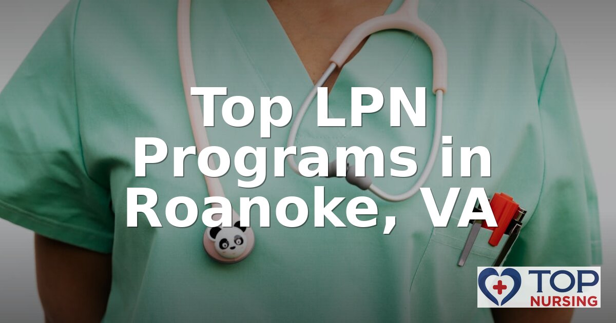 Best LPN Programs in Roanoke, VA (2026 Rankings)