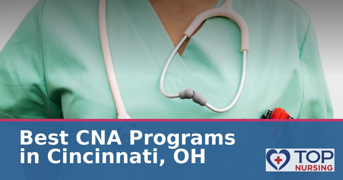 Nursing Assistant Schools in Cincinnati, OH (2027 Guide)