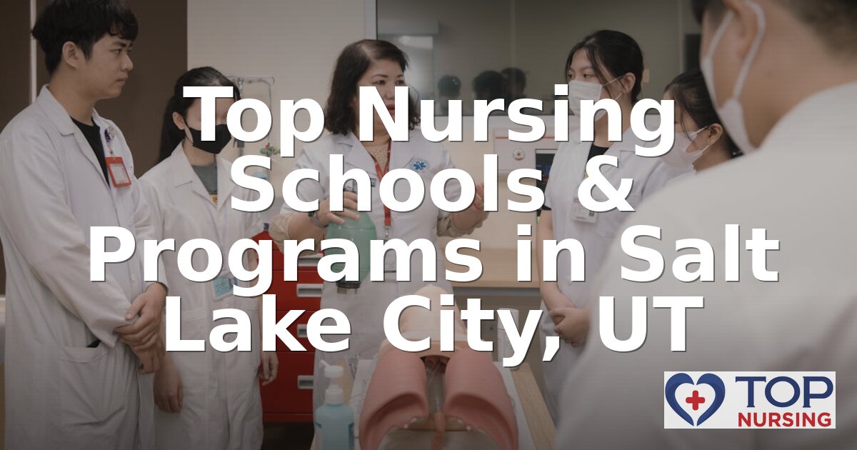 Best Nursing Schools in Salt Lake City, UT (2026)