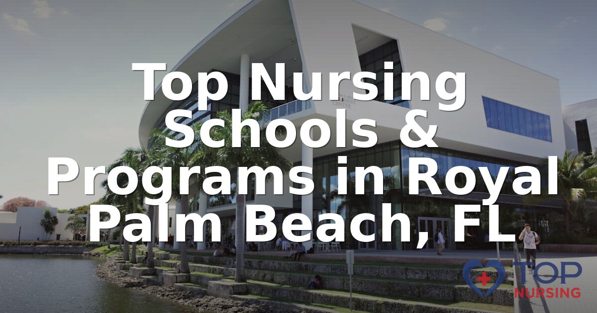 Best Nursing Schools in Royal Palm Beach, FL (2026)